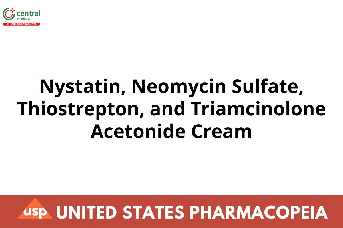 Nystatin, Neomycin Sulfate, Thiostrepton, and Triamcinolone Acetonide Cream