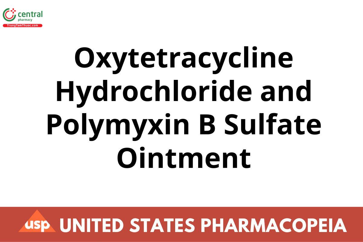 Oxytetracycline Hydrochloride and Polymyxin B Sulfate Ointment