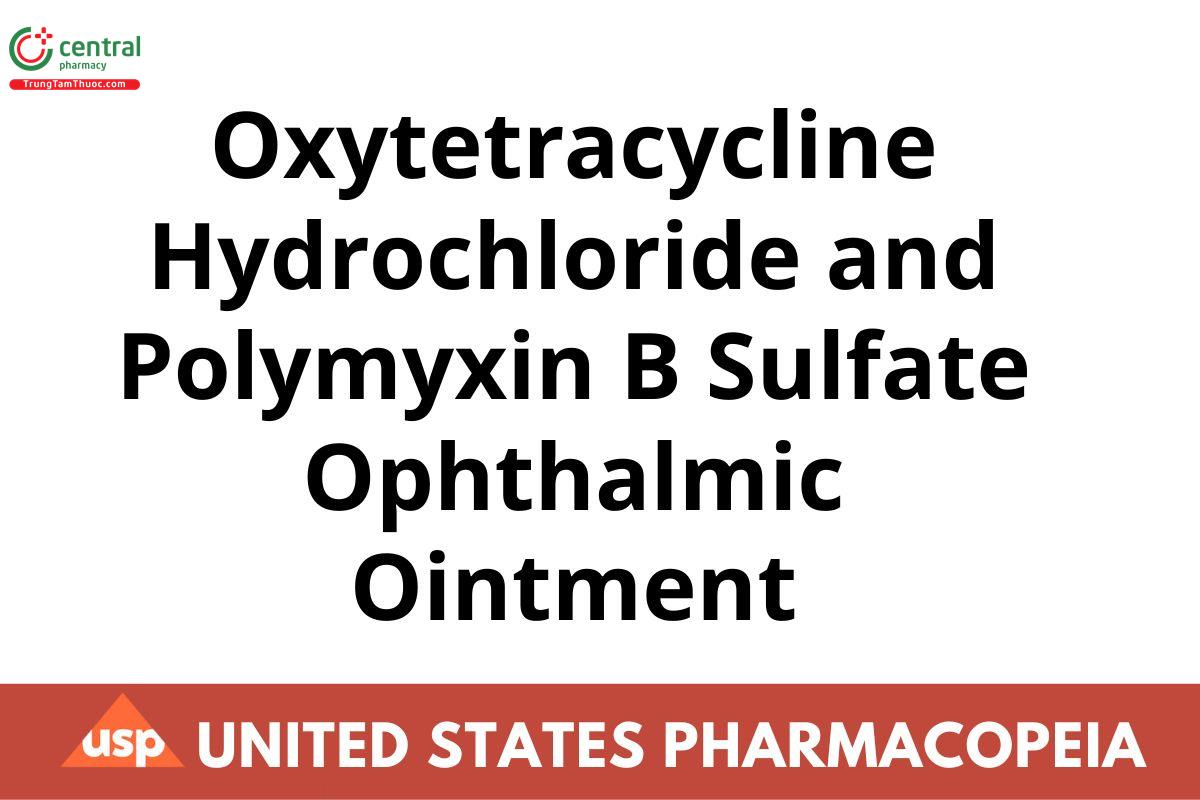 Oxytetracycline Hydrochloride and Polymyxin B Sulfate Ophthalmic Ointment