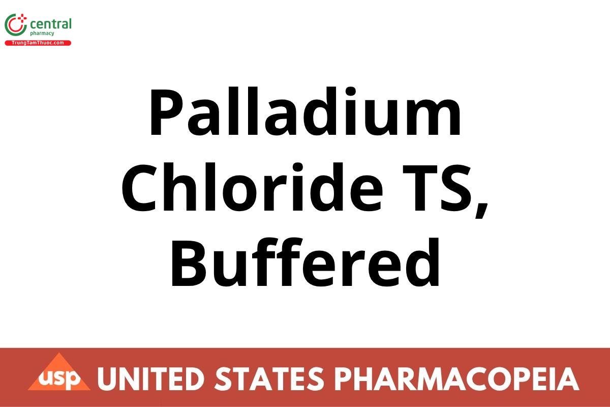 Palladium Chloride TS, Buffered
