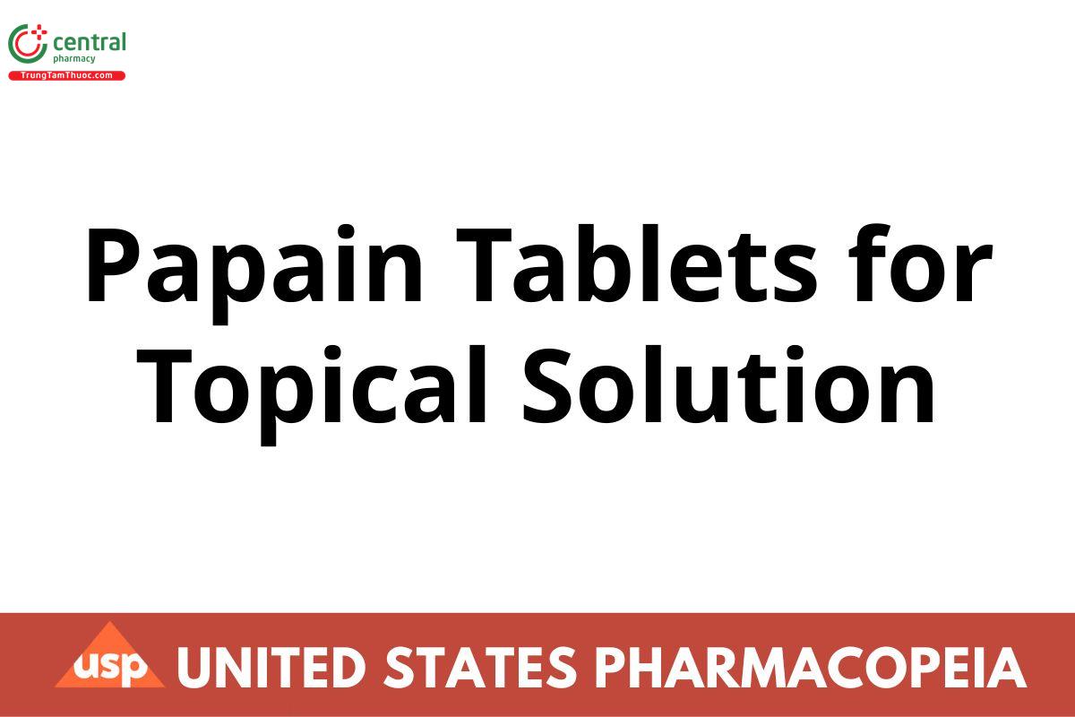Papain Tablets for Topical Solution