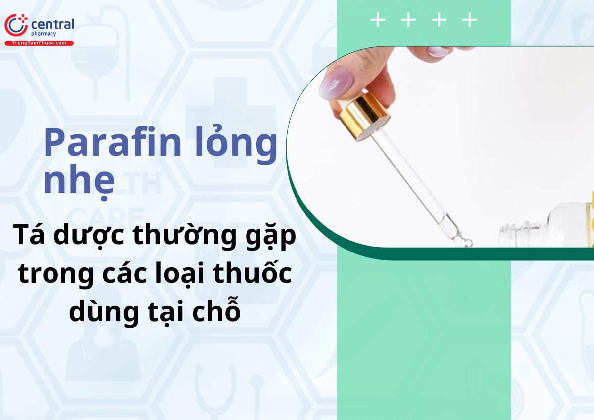 Dầu vô cơ nhẹ (Parafin lỏng nhẹ) 