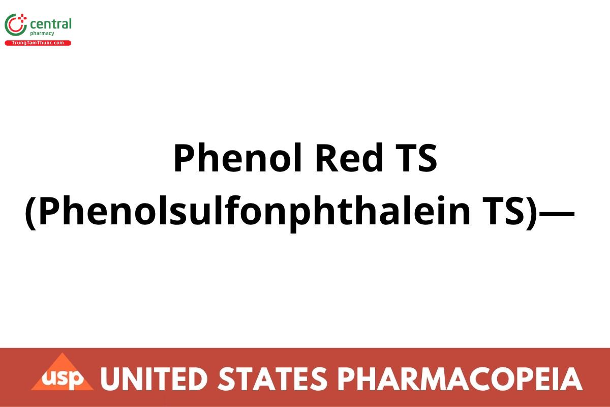 Phenol Red TS (Phenolsulfonphthalein TS)—