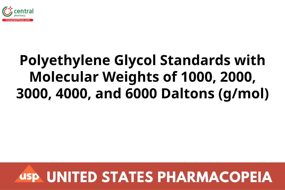 Polyethylene Glycol Standards with Molecular Weights of 1000, 2000, 3000, 4000, and 6000 Daltons (g/mol)