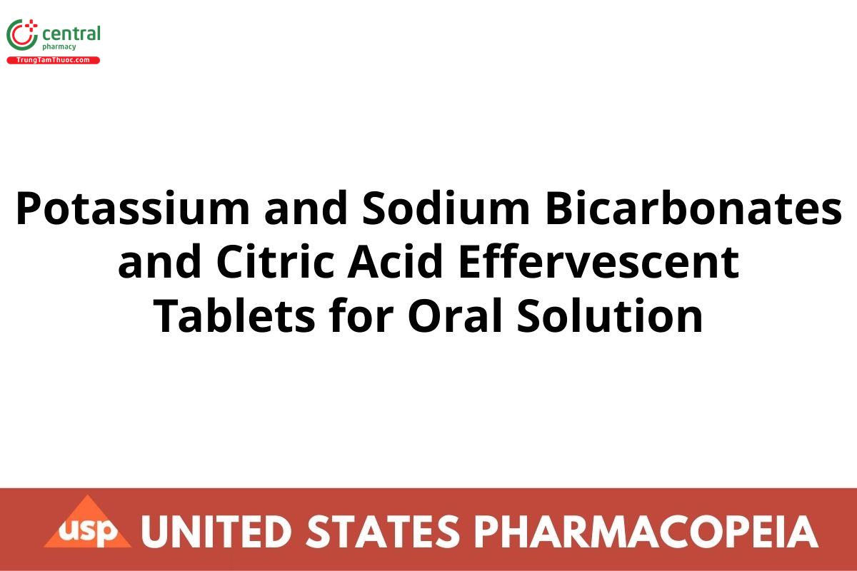 Potassium and Sodium Bicarbonates and Citric Acid Effervescent Tablets for Oral Solution