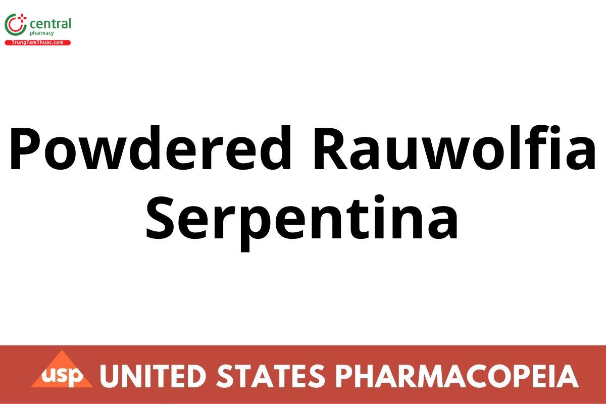 Powdered Rauwolfia Serpentina