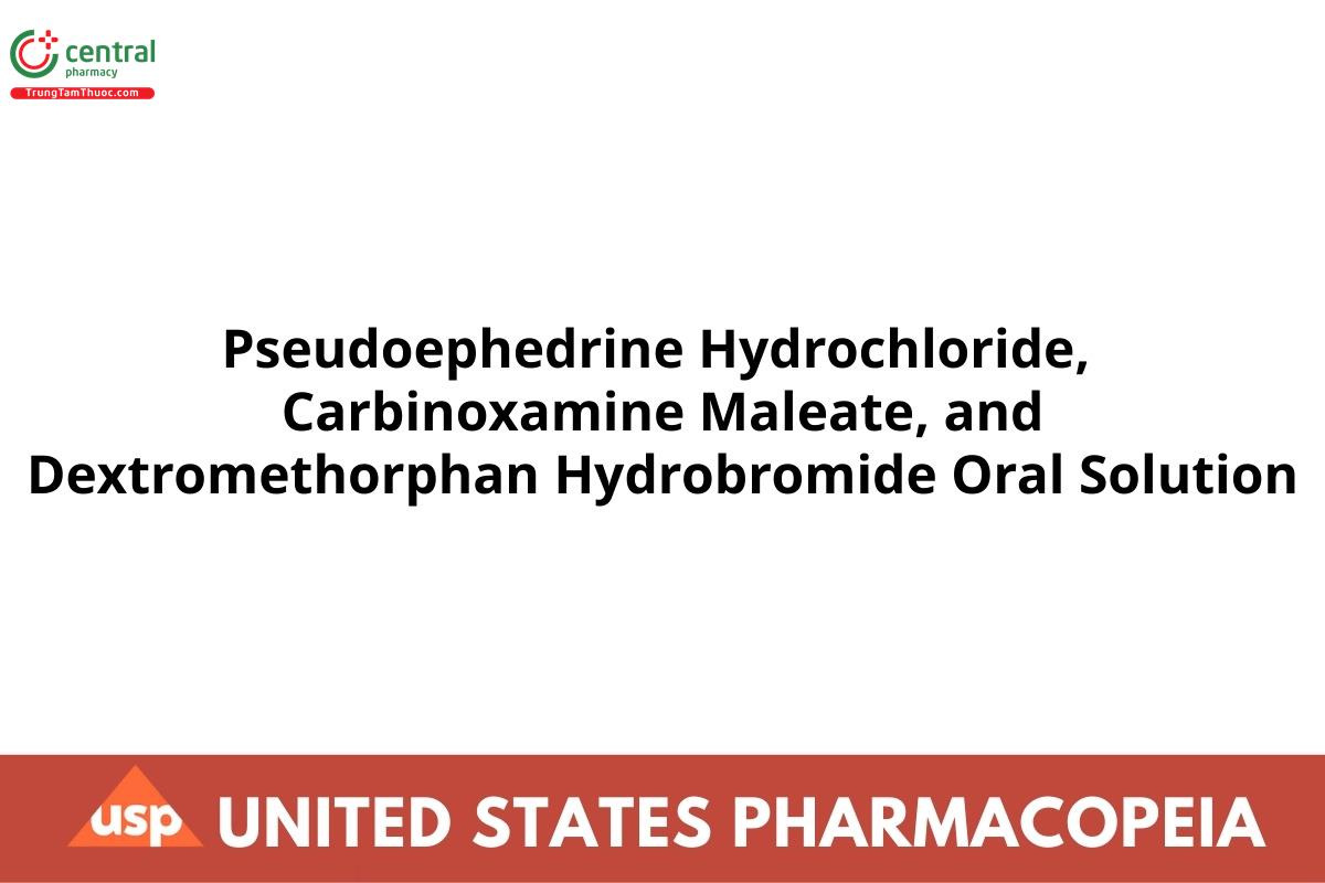 Pseudoephedrine Hydrochloride, Carbinoxamine Maleate, and Dextromethorphan Hydrobromide Oral Solution