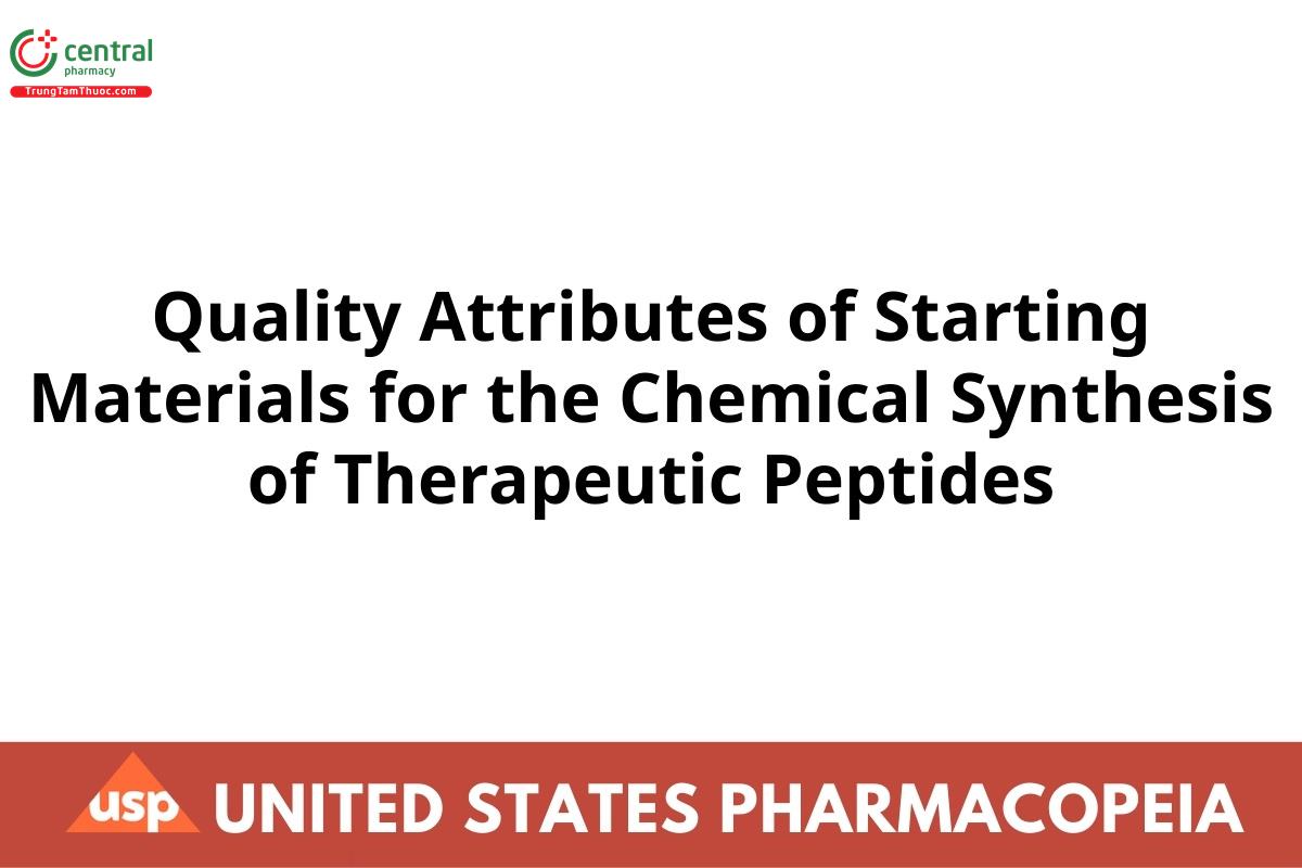 Quality Attributes of Starting Materials for the Chemical Synthesis of Therapeutic Peptides