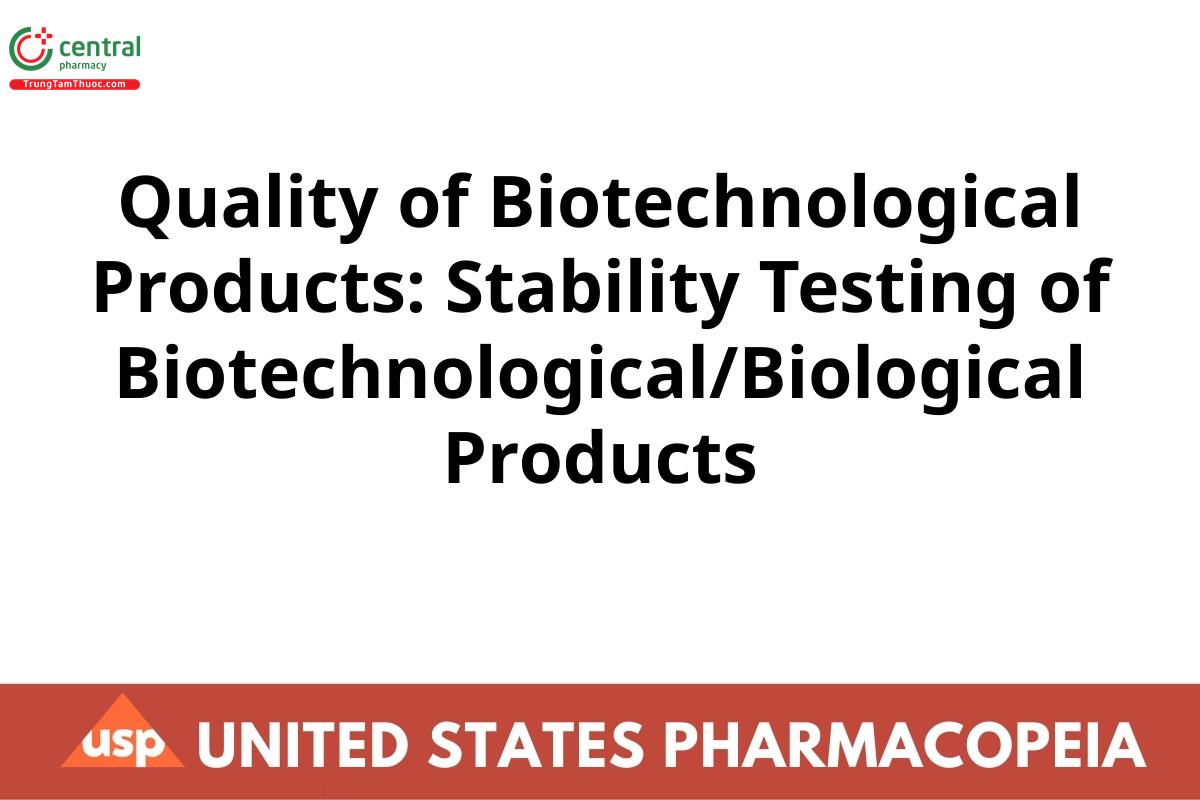 Quality of Biotechnological Products: Stability Testing of Biotechnological/Biological Products