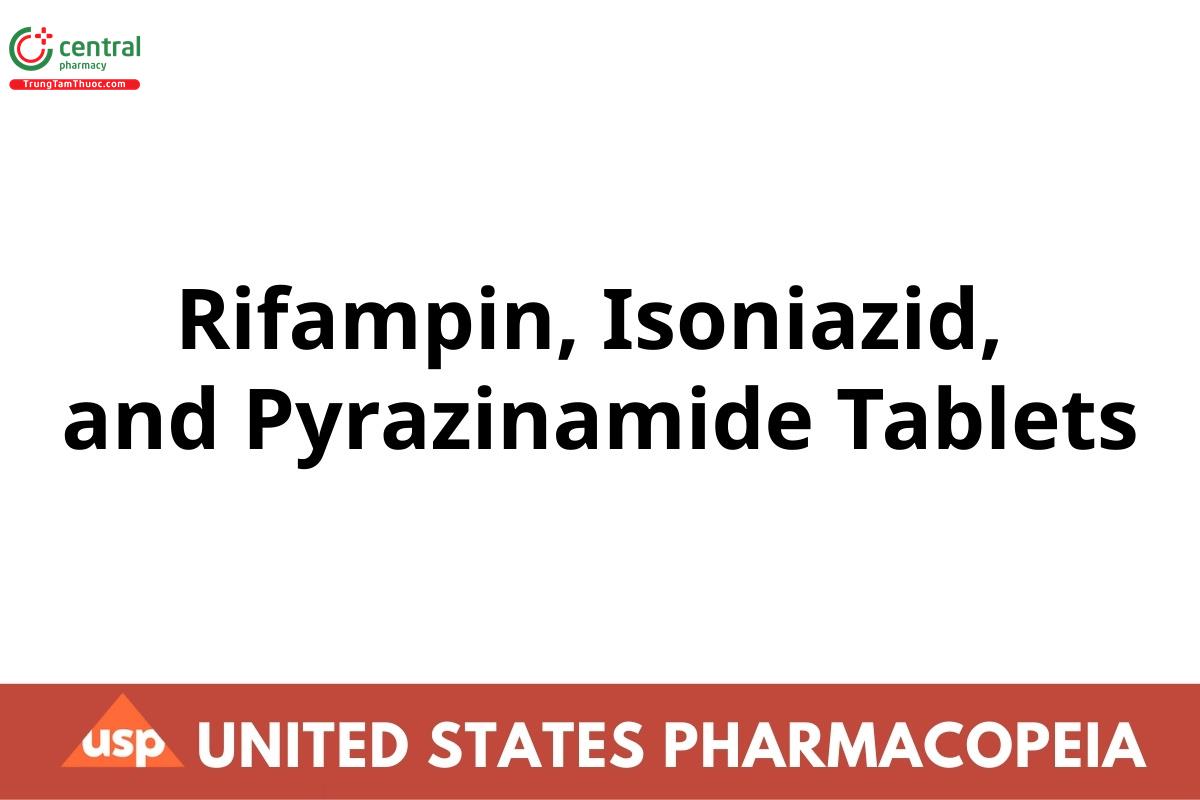 Rifampin, Isoniazid, and Pyrazinamide Tablets