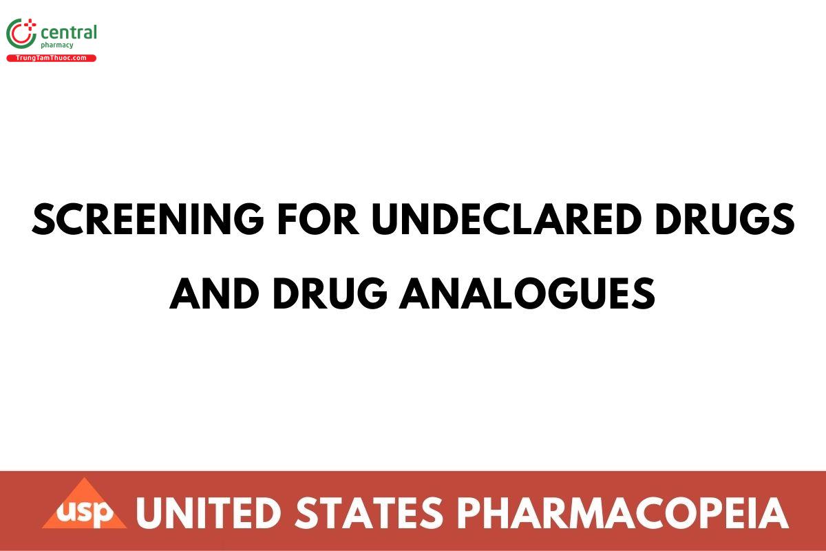SCREENING FOR UNDECLARED DRUGS AND DRUG  ANALOGUES
