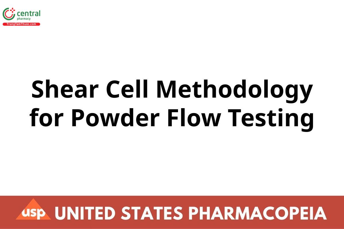 Shear Cell Methodology for Powder Flow Testing