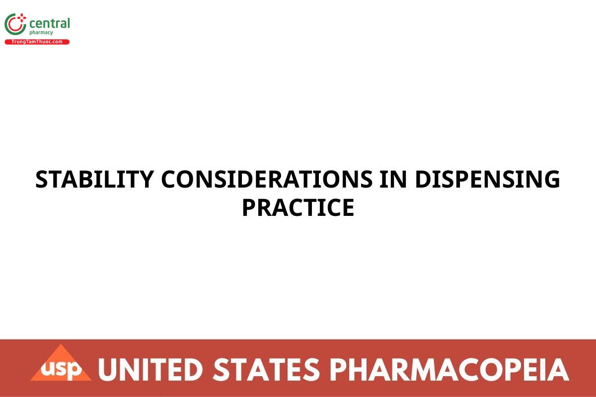 STABILITY CONSIDERATIONS IN DISPENSING PRACTICE