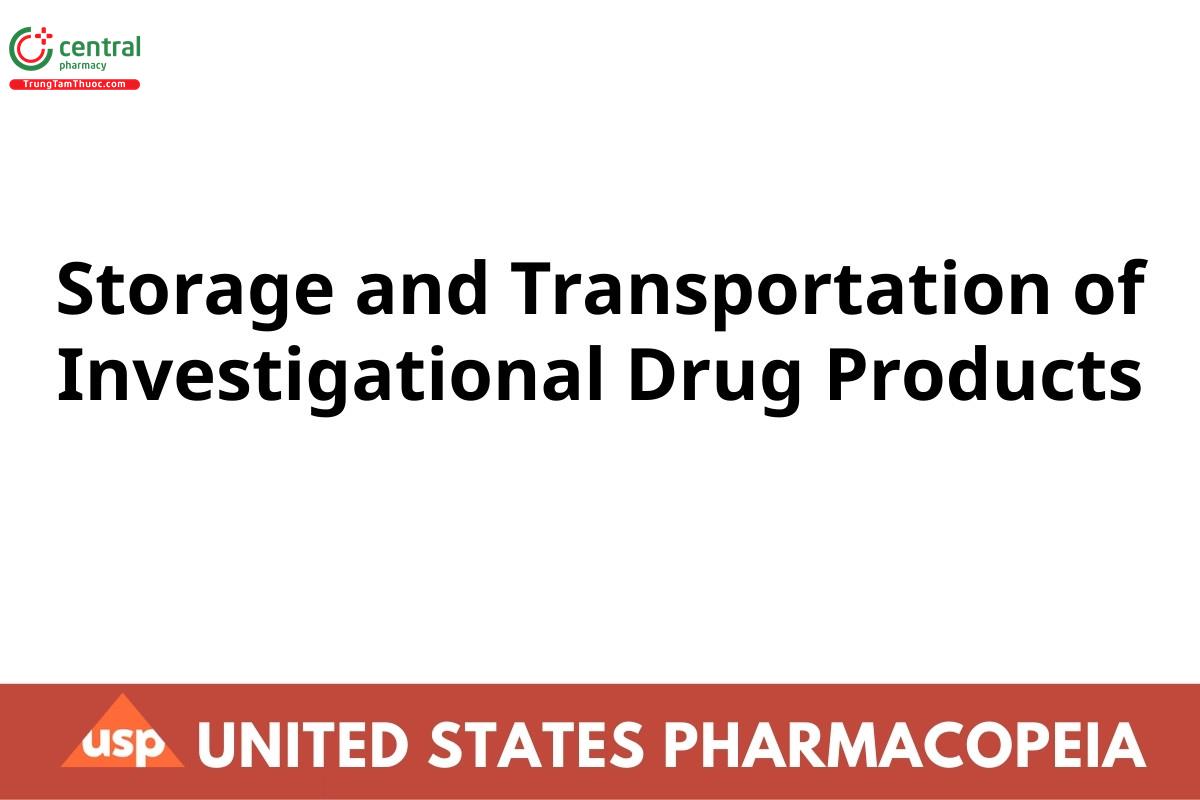 Storage and Transportation of Investigational Drug Products