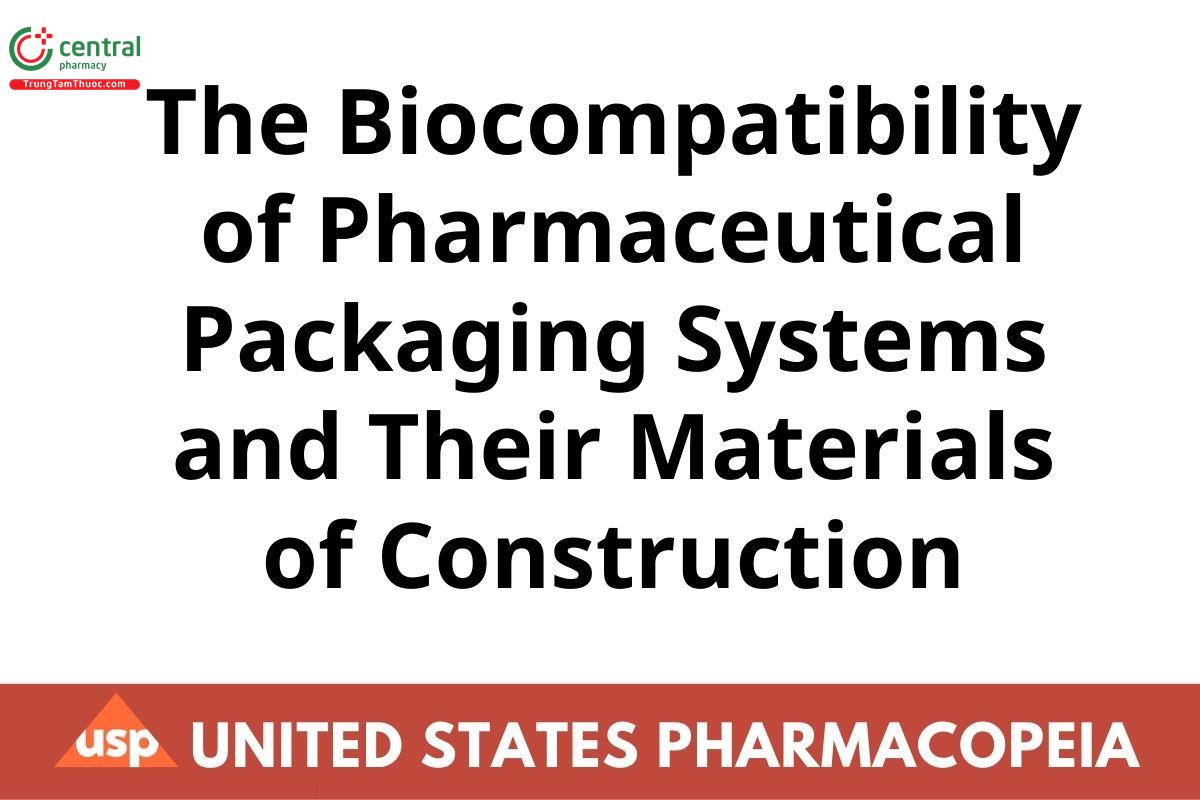The Biocompatibility of Pharmaceutical Packaging Systems and Their Materials of Construction