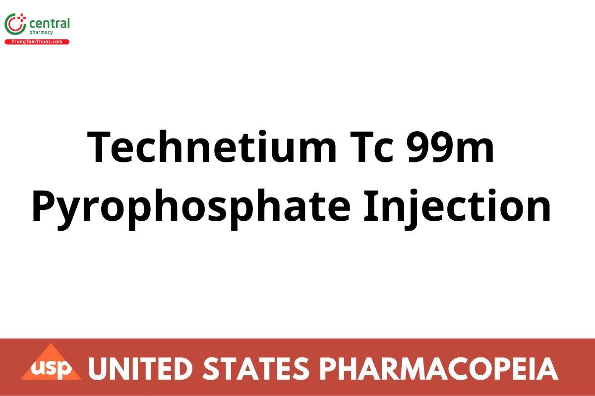 Technetium Tc 99m Pyrophosphate Injection