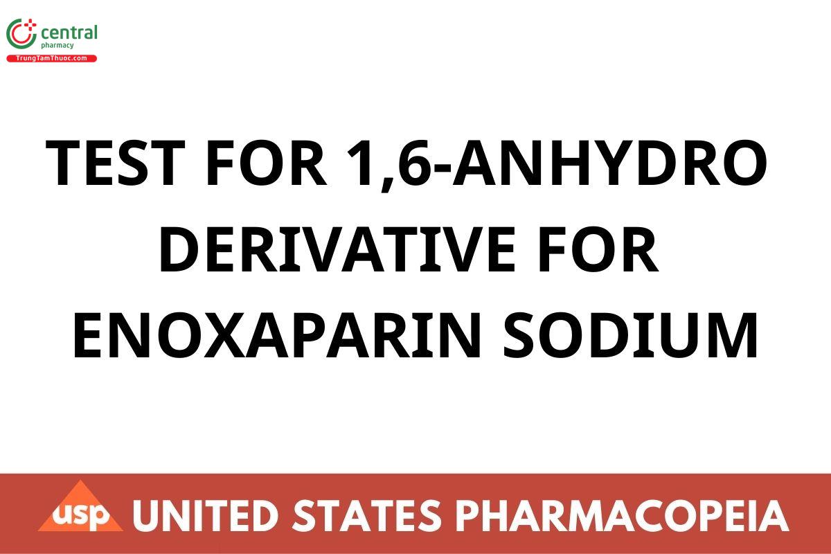TEST FOR 1,6-ANHYDRO DERIVATIVE FOR ENOXAPARIN SODIUM