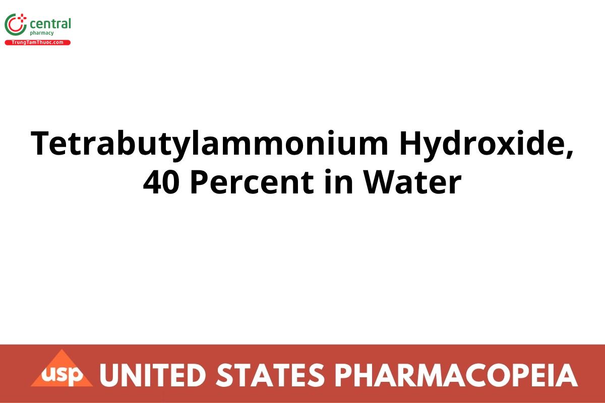 Tetrabutylammonium Hydroxide, 40 Percent in Water