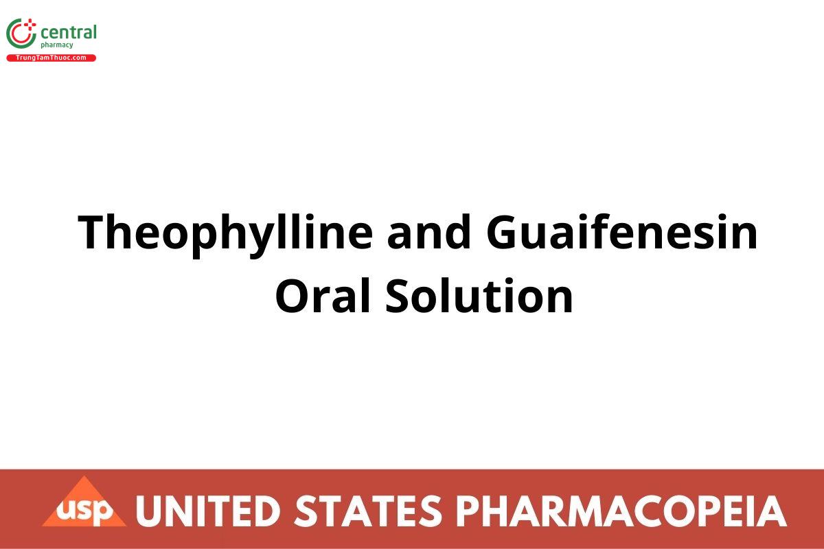 Theophylline and Guaifenesin Oral Solution