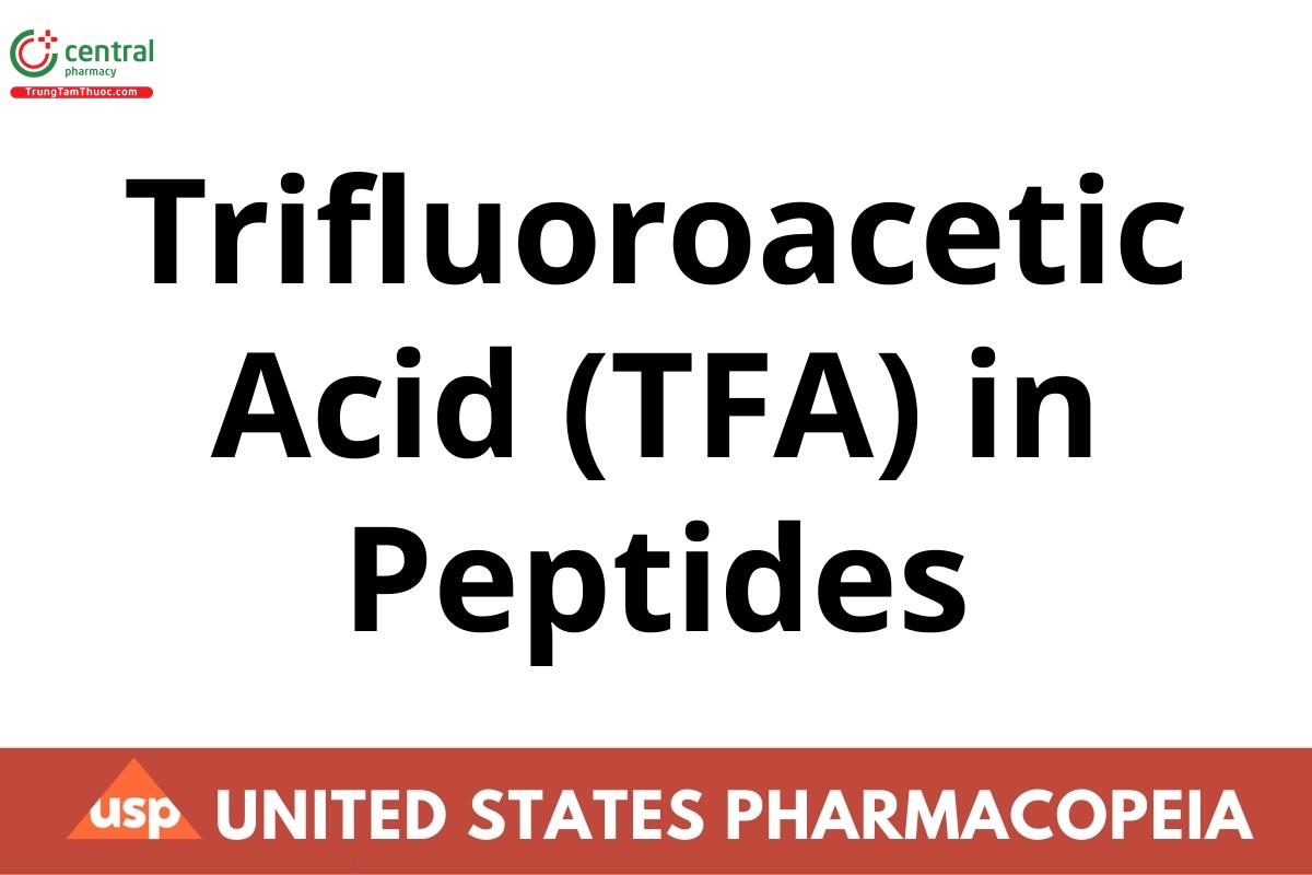 Trifluoroacetic Acid (TFA) in Peptides