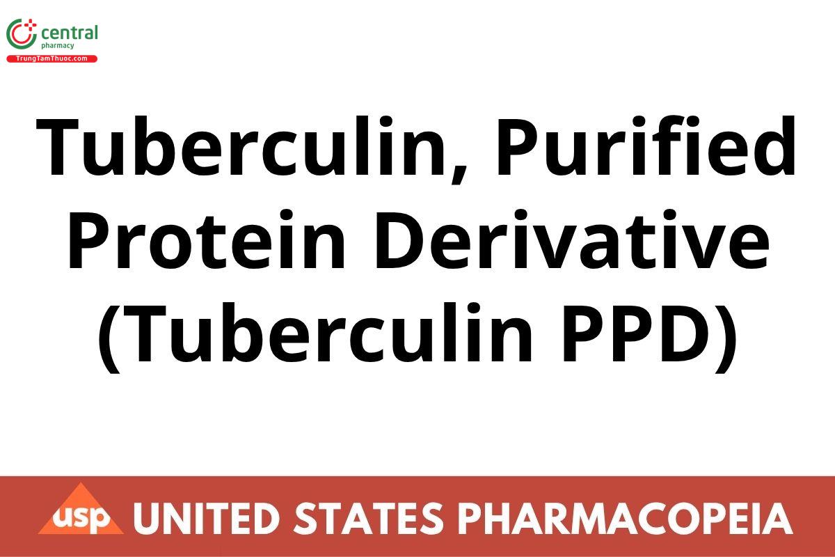 Tuberculin, Purified Protein Derivative (Tuberculin PPD)