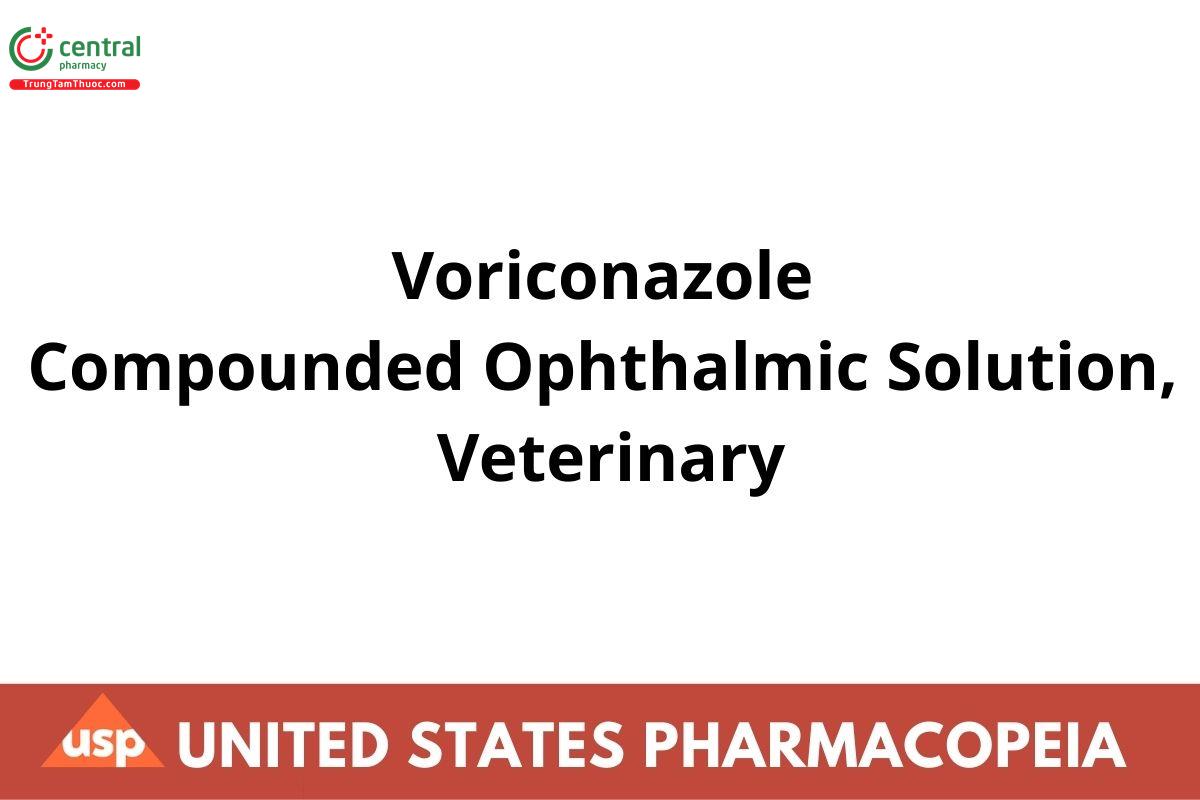 Voriconazole Compounded Ophthalmic Solution, Veterinary