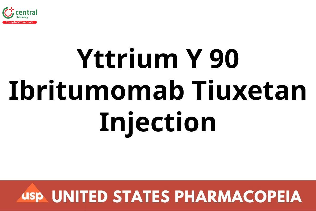 Yttrium Y 90 Ibritumomab Tiuxetan Injection
