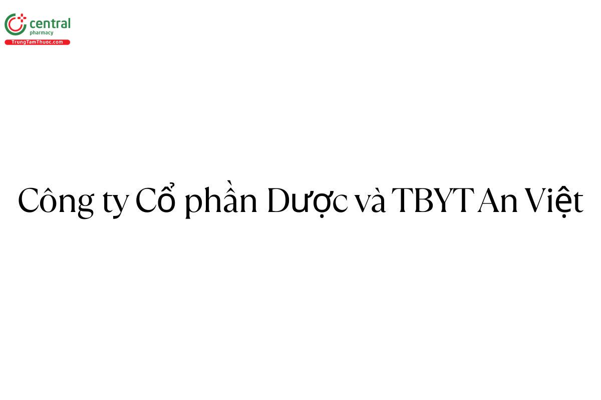 Công ty Cổ phần Dược và TBYT An Việt
