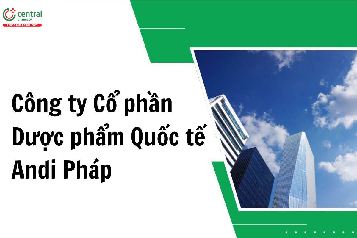 Công ty Cổ phần Dược phẩm Quốc tế Andi Pháp (Andifrance, ANDI Pháp)