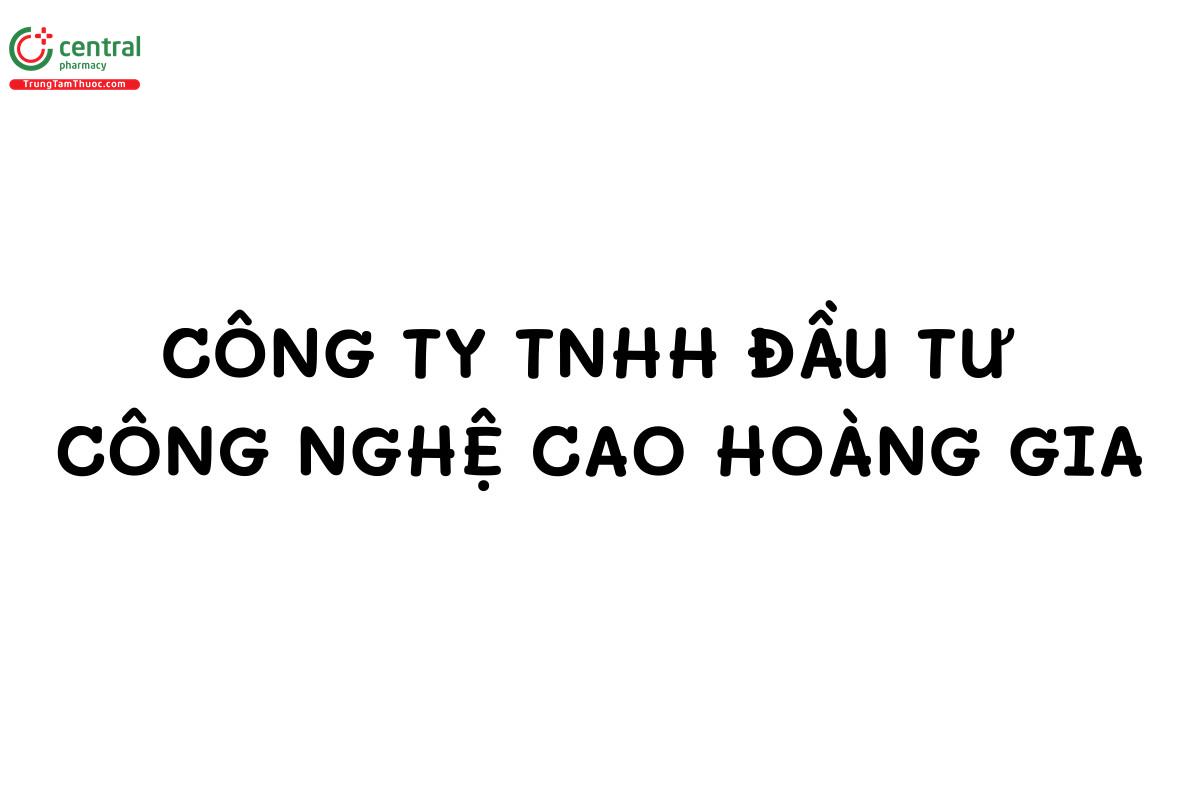 ĐẦU TƯ CÔNG NGHỆ CAO HOÀNG GIA