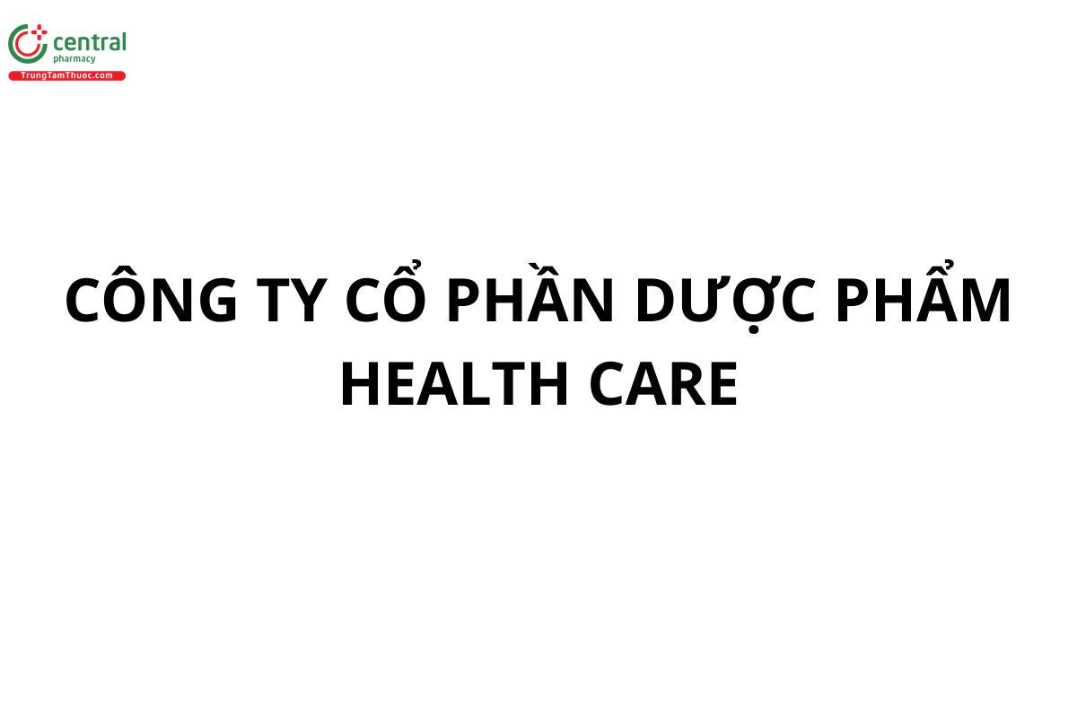 CÔNG TY CỔ PHẦN DƯỢC PHẨM HEALTH CARE