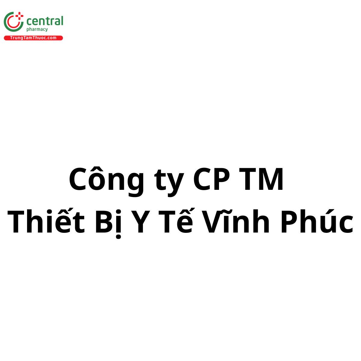 Công ty CP TM Thiết Bị Y Tế Vĩnh Phúc