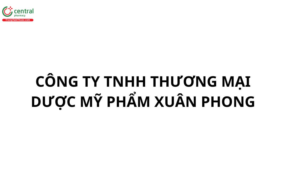 Công Ty TNHH Thương Mại Dược Mỹ Phẩm Xuân Phong