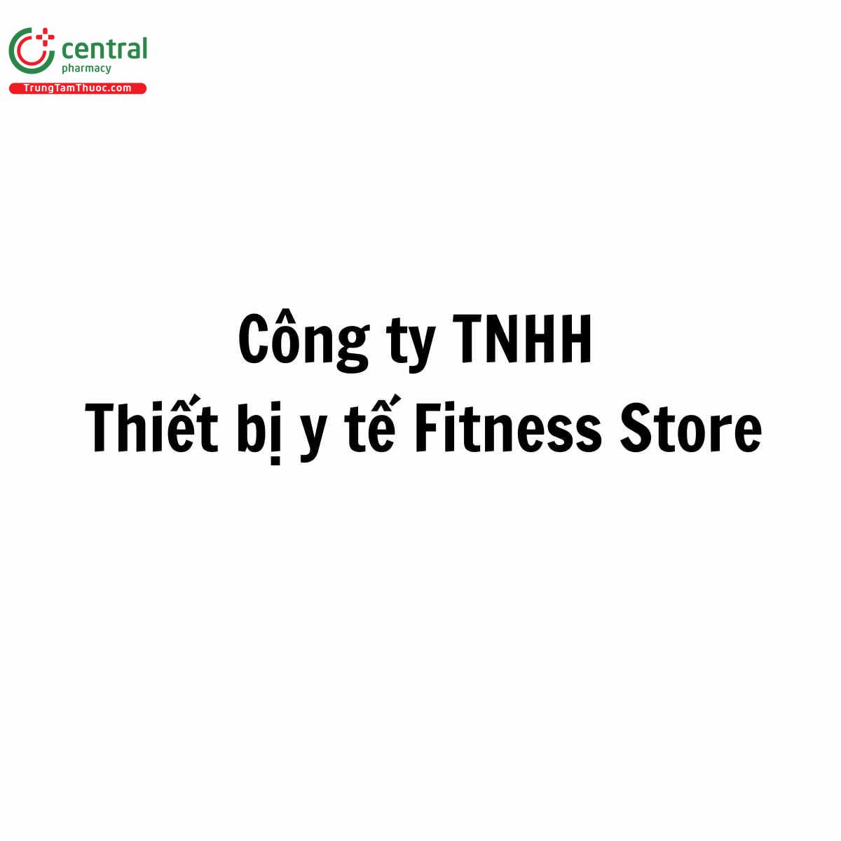 Công ty TNHH Thiết bị y tế Fitness Store