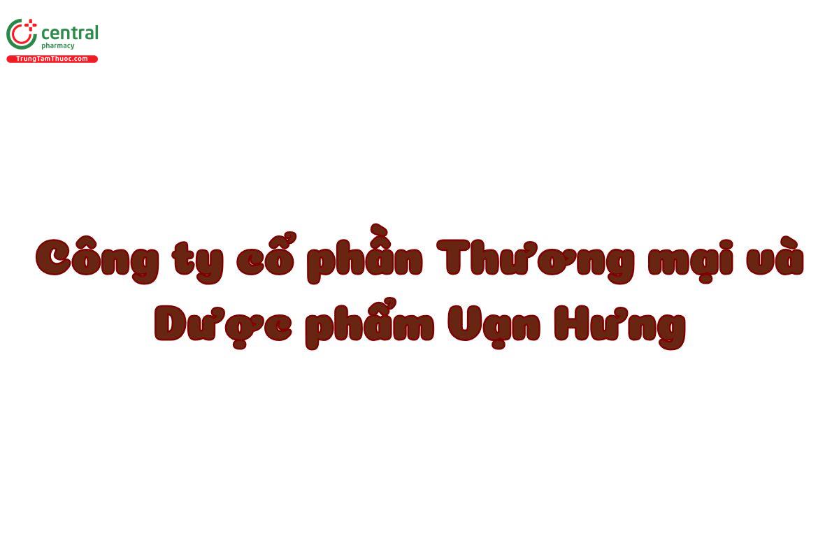 Công ty cổ phần Thương mại và Dược phẩm Vạn Hưng