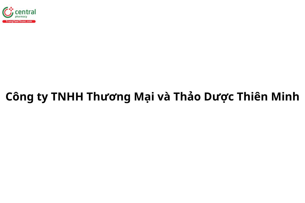 Công ty TNHH Thương Mại và Thảo Dược Thiên Minh