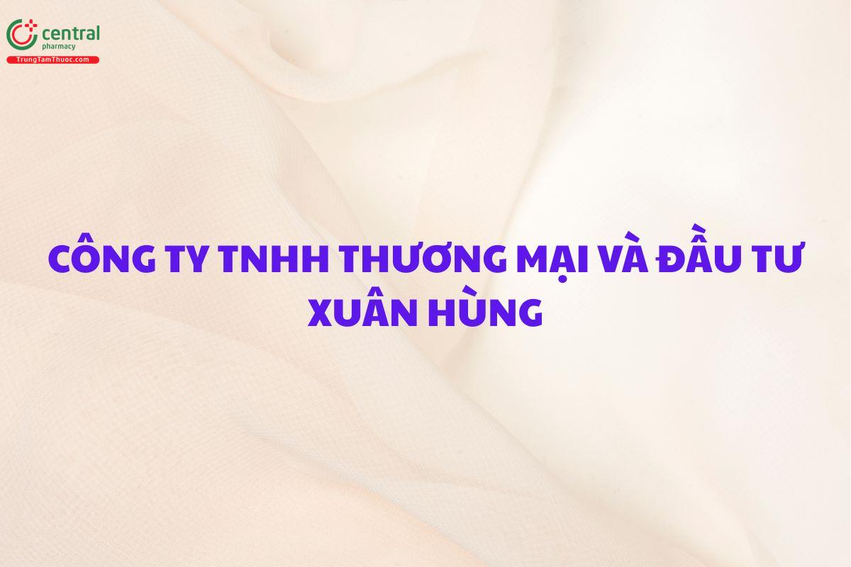 Công ty TNHH thương mại và đầu tư Xuân Hùng