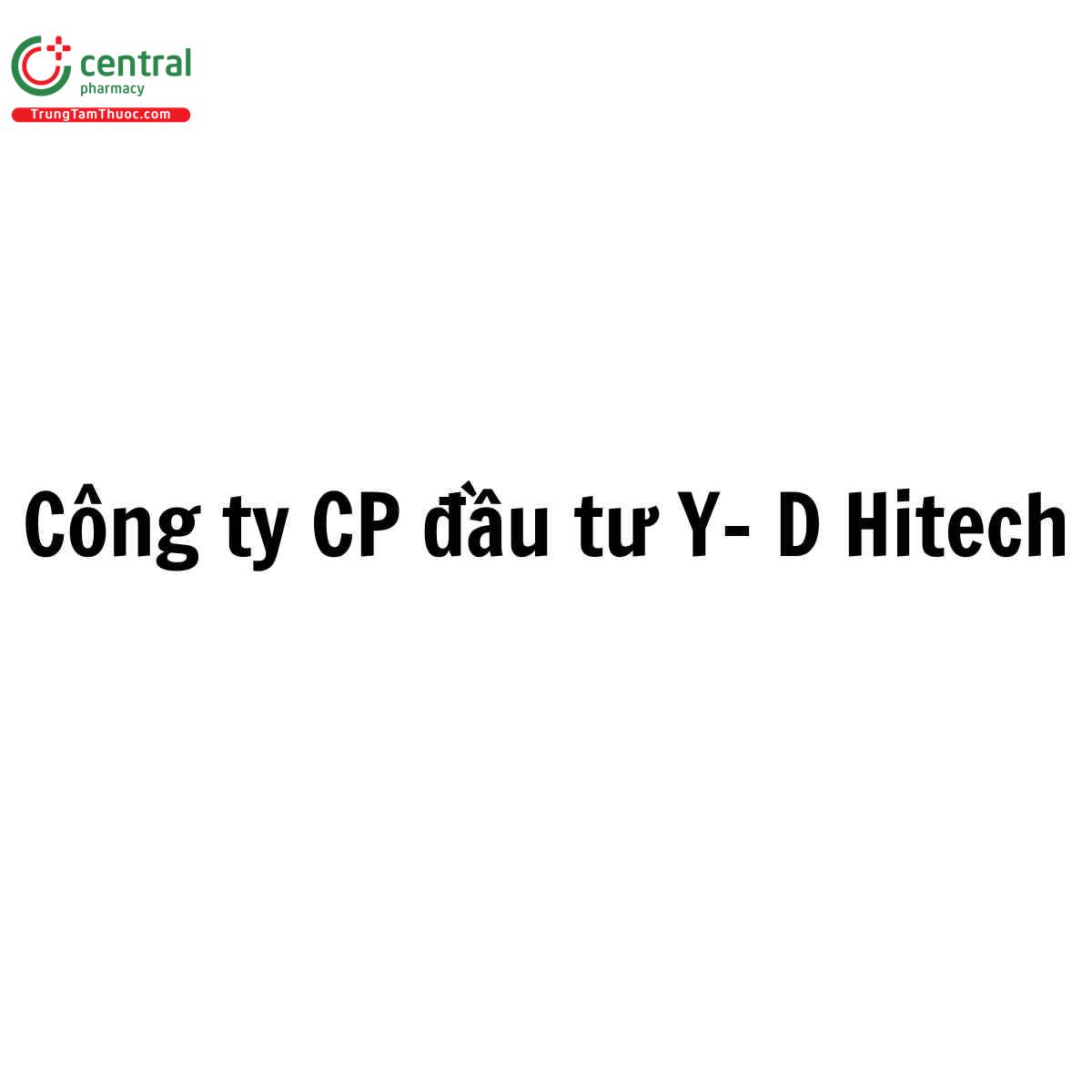 Công ty CP đầu tư Y- D Hitech